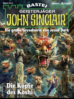 [John Sinclair 2414] • Die Köpfe des Koshi